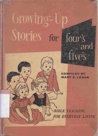 Image of Growing up stories for four's and five's : Bible teaching for everyday living