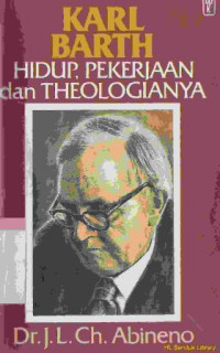 Image of Karl Barth : hidup, pekerjaan dan theologinya