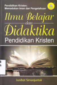 Image of Ilmu Belajar Dan Didaktika Pendidikan Kristen