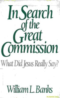 Image of In search of the great commision : what did jesus really say?