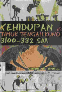 Image of Kehidupan di timur tengah kuno 3100-332 SM ( jududl asli: life in the Ancient Near East 3100-332 BCE