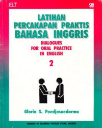 Image of Latihan Percakapan Praktis Bahasa Inggris : Dialog For Oral Practice In English 2