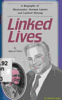 Image of Linked lives : a biography of missionaries herman lauster and lambert delong