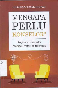 Image of Mengapa Perlu Konselor : perjalanan konselor menjadi profesi di indonesia