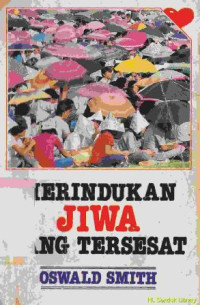 Image of Merindukan jiwa yang tersesat : adakah yang dipanggil tuhan untuk pergi ke ujung bumi ? (Original Title : Pasion for souls)