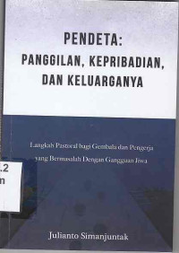 Image of Pendeta : panggilan,kepribadian dan keluarga - langkah pastoral bagi gembala dan pengerja yang bermasalah dengan gangguan mental