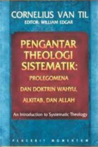 Image of Pengantar Theologi sistematik : Prolegomena, doktrin wahyu, alkitab dan Allah