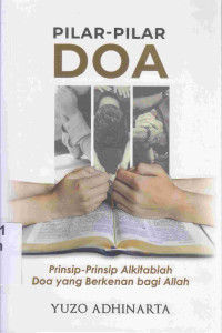 Image of Pilar-Pilar Doa : Prinsip prinsip Alkitabiah doa yang berkenan bagi Allah