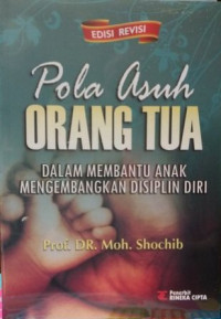 Image of Pola asuh orang tua : dalam membantu anak mengembangkan  disiplin diri