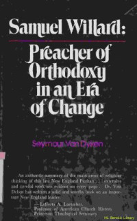 Image of Samuel Willard : preacher of orthodoxy in an era of change