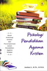 Image of Psikologi Pendidikan Agama Kristen : Studi Psikologi Kristen Dan Penerapannya Dalam Pendidikan Agama Kristen