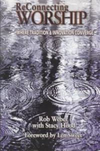 Image of Reconnecting Worship : Where Tradition & Innovation Converge