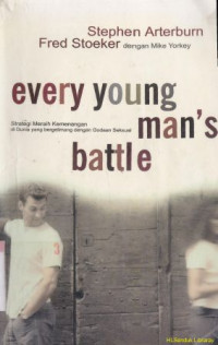Image of Every young mans battle :strategi meraih kemenangan di dunia yang bergemilang dengan godaan seksual