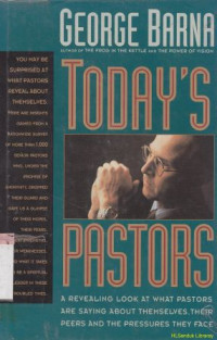 Image of Todays pastors : a revealing look at what pastors are saying about them selves, their peers and the presures they face