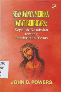 Image of Seandainya Mereka Dapat Berbicara : sepuluh kesaksian tentang penderitaan Yesus