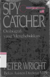 Image of Spy catcher : otobiografi yang menghebohkan