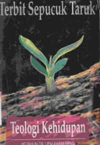Image of Terbit sepucuk taruk: teologi kehidupan 60 thn Dr.Liem Khiem Yang