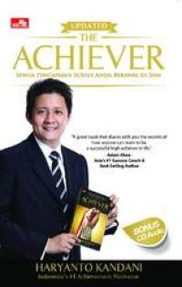 Image of The Achiever : semua pencapaian sukses anda berawal di sini