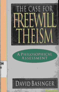Image of The case for freewill theims : A philosoptical assessment