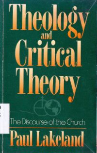 Image of Theology and critical theory : the discourse of the church