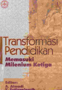 Image of Transformasi pendidikan: memasuki milenium ketiga