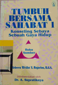 Image of Tumbuh bersama sahabat 1: Konseling sebaya sebuah gaya hidup