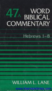Image of Word Biblical Commentary - Vol.47a : Hebrews 1-8