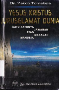 Image of Yesus Kristus Juruselamat dunia :Satu-satunya jawaban atas masalah dunia
